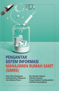Image of Administrasi Rumah sakit : Pengantar Sistem Informasi Manajemen Rumah Sakit (SIMRS)