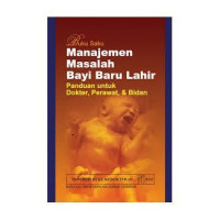 Image of Maternitas : Saku Manajemen Masalah Bayi Baru Lahir , Panduan Untuk Dokter, Perawat & Bidan