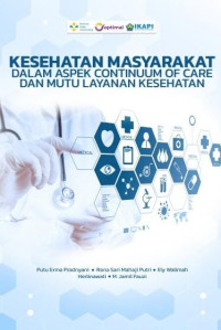 Image of Ebook Kes Masy : Kesehatan Masyarakat Dalam Aspek Continuum Of Care dan Mutu Layanan Kesehatan