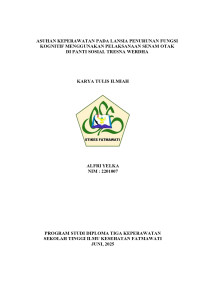 Image of KTI Gerontik : Asuhan Keperawatan pada Lansia Penurunan Fungsi Kognitif Menggunakan Pelaksanaan Senam Otak di Panti Sosial Trena Werha