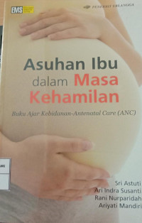 Image of Asuhan Ibu Dalam Masa Kehamilan Kebidanan
