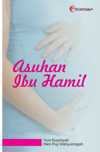 Image of Perawatan Ibu Hamil : asuhan ibu hamil