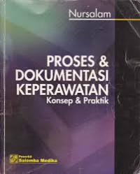 Image of Proses dan Dokumentasi Keperawatan Konsep & Praktik
