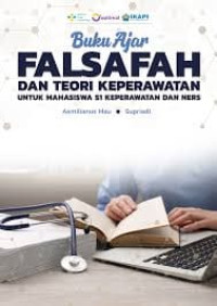 Image of Ebook KDK : Buku Ajar Falsafah dan Teori Keperawatan Untuk Mahsiswa S1 Keperawatan dan Ners