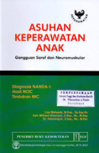 Image of Neurologi Asuhan Keperawatan Anak : Diagnosis Noc-I Hasil Noc Tindakan NIC : Gangguan Saraf Dan Neuromuskular