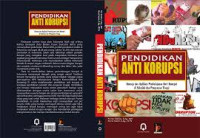 Image of ebook ARS : Pendidikan Anti Korupsi : Konsep dan Aplikasi Pembelajaran Pendidikan Anti Korupsi Di Sekolah dan Perguruan Tinggi