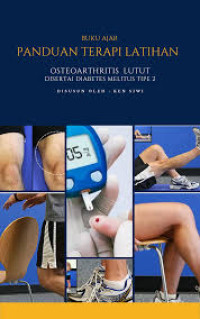 Image of Ebook: Buku Ajar Panduan Terapi Latihan osteoarthritis lutut disertai diabetes melitus tipe 2