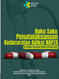 Image of Ebook: Buku Saku Penatalaksanaan Kedaruratan Adiksi NAPZA di fasilitas kesehatan tingkat pertama (FKTP)