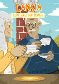 Image of Ebook Kep Gerontik : Lansia Aktif, Sehat dan Bahagia