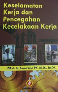 Image of Keselamatan Kerja dan Pencegahan Kecelakaan Kerja
