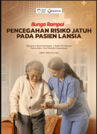 Image of Ebook : Bunga Rampai: Pencegahan Risiko Jatuh Pada Pasien Lansia