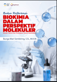 Image of Ebook : Buku Referensi Biokimia Dalam Perspektif Molekuler: Inovasi Terkini Dan Penerapan Dalam Kesehatan