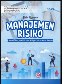 Image of Ebook Administrasi Rumah Sakit : Manajemen Risiko Identifikasi, Analisis dan Mitigasi Untuk Masa Depan