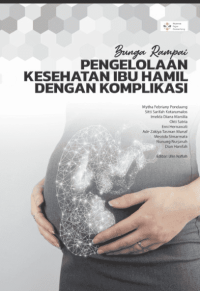Image of Ebook : Bunga Rampai Pengelolaan Kesehatan Ibu hamil Dengan Komplikasi