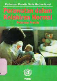 Image of Ebook Maternitas : Perawatan Dalam Kelahiran Normal ; Pedoman Praktis