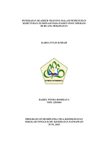 Image of KTI KMB : Penerapan Bladder Training dalam Pemenuhan Kebutuhan Eliminasi pada Pasien Post Operasi